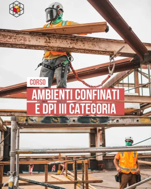 Ambienti Confinati e DPI III Categoria – Corso