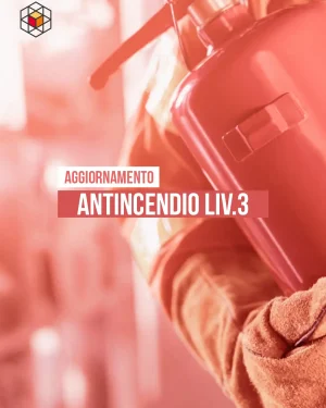 Antincendio – Aggiornamento Livello 3